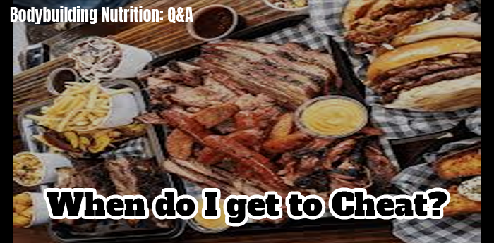 Bodybuilding Nutrition: When do I need to add a cheat meal?</