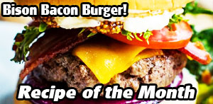 MS PowerClub Recipe of the Month - Bison Bacon Burger