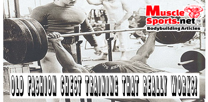 Old fashion chest training that really works!