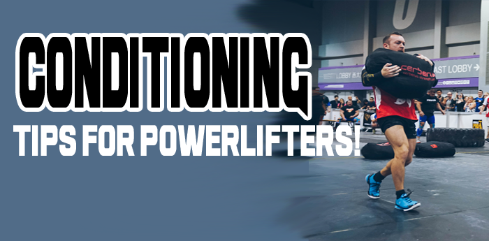 Conditioning Tips For Powerlifters - 12 Week program to get you into peak condition for your next meet!