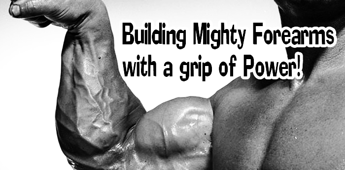 Building Mighty Forearms