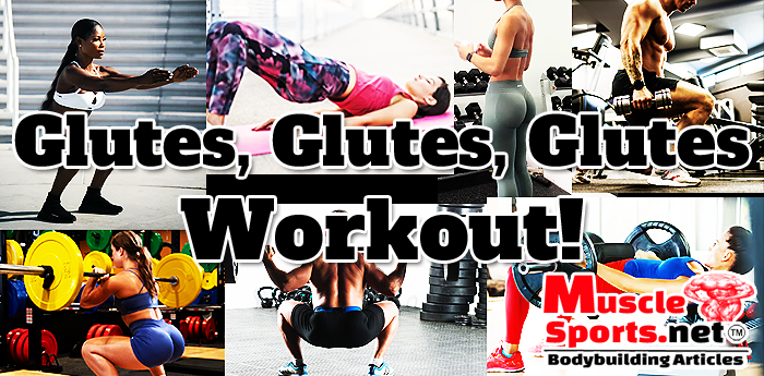 Glutes, Glutes, Glutes Workout