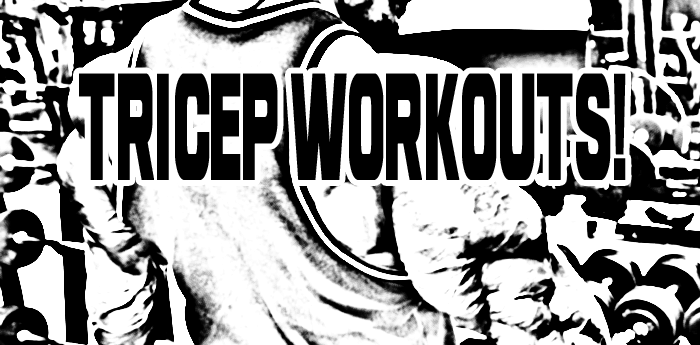 Tricep Workouts