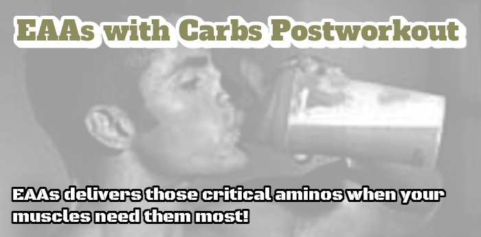 EAAs with Carbs Postworkout, a Recipe for Gains