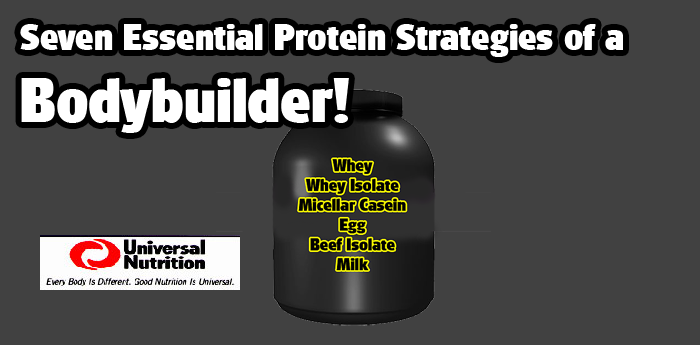 Seven Essential Protein Strategies of a Bodybuilder