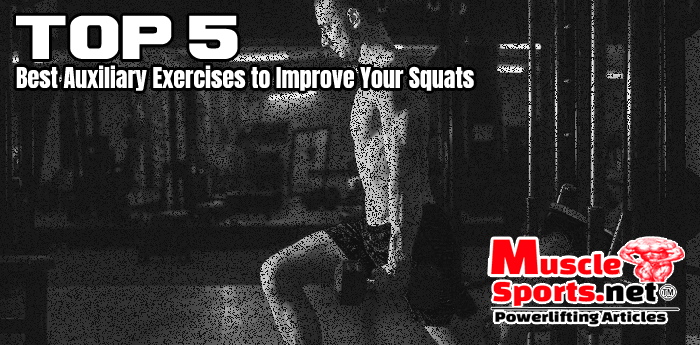 Top 5 Best Auxiliary Exercises to Improve Your Squat