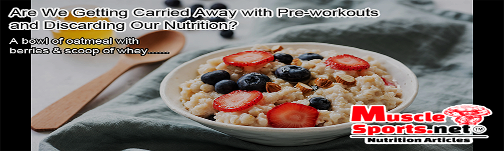Are We Getting Carried Away with Pre-workouts and Discarding Our Nutrition?