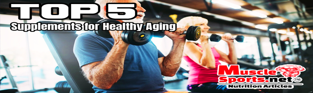 Top 5 Supplements for Healthy Aging