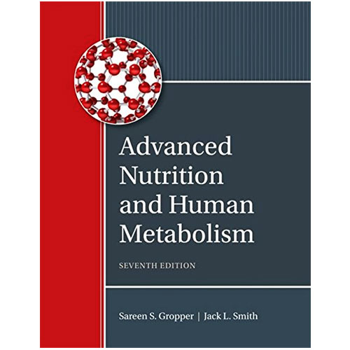 Advanced Nutrition and Human Metabolism