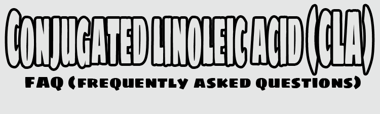 Conjugated linoleic acid (CLA)