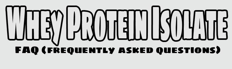 Whey Protein Isolate